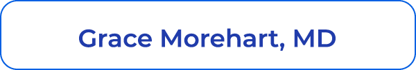 Grace Morehart, MD