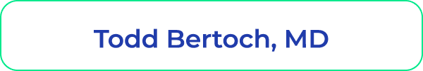 Todd Bertoch, MD