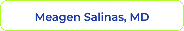 Meagen Salinas, MD