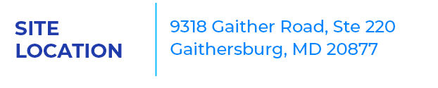 Site Location,9318 Gaither Road, Ste 220 Gaithersburg, MD 20877