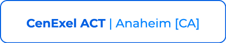 CenExel ACT | Anaheim [CA]