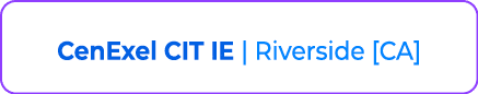 CenExel CIT IE | Riverside [CA]