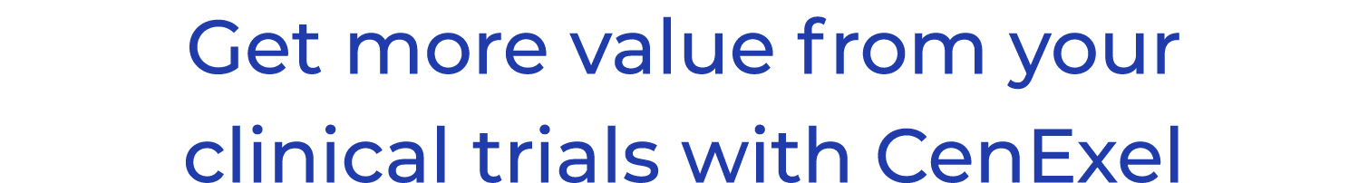 Get more value from your clinical trials with CenExel