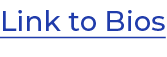 Link to Bios