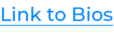 Link to Bios