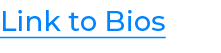 Link to Bios