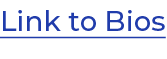 Link to Bios