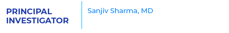 PRINCIPAL INVESTIGATOR,Sanjiv Sharma, MD