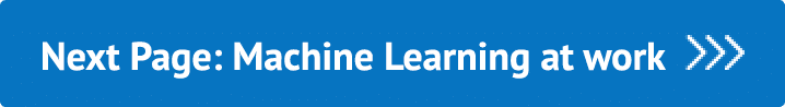 Next Page: Machine Learning at work  